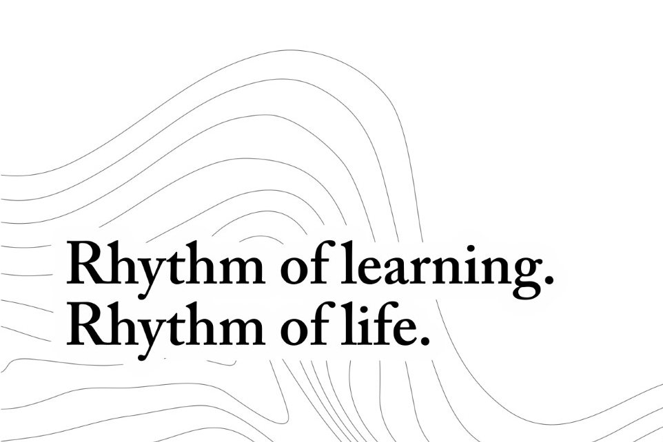 Rhythm of Learning, Rhythm of Life