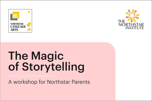 The Magic of Storytelling - A workshop for Northstar Parents